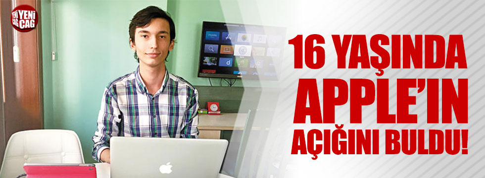 16 yaşındaki Türk, Apple'ın açığını yakaladı