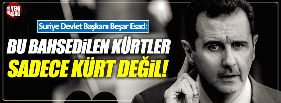 Beşar Esad: "ABD destekli Kürtler vatan hainidir"