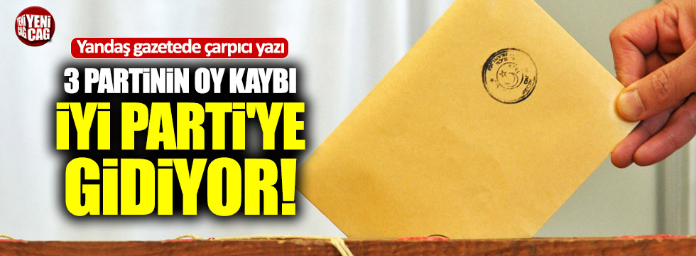 AKP, CHP ve MHP'nin oyları İYİ Parti'ye kayıyor