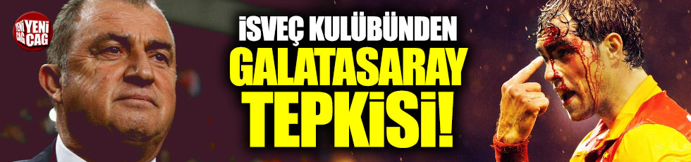 İsveç kulübünden Galatasaray tepkisi