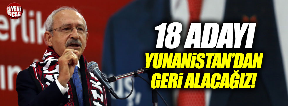 Kılıçdaroğlu: "18 adayı alacağız"