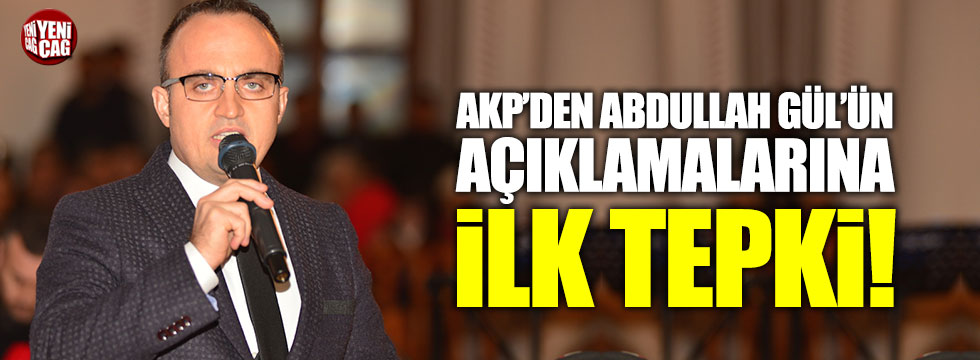 AKP'den Abdullah Gül açıklamalarına ilk tepki!