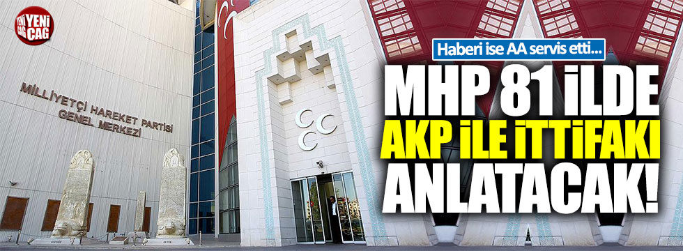 MHP 81 ilde AKP ile ittifakı anlatacak