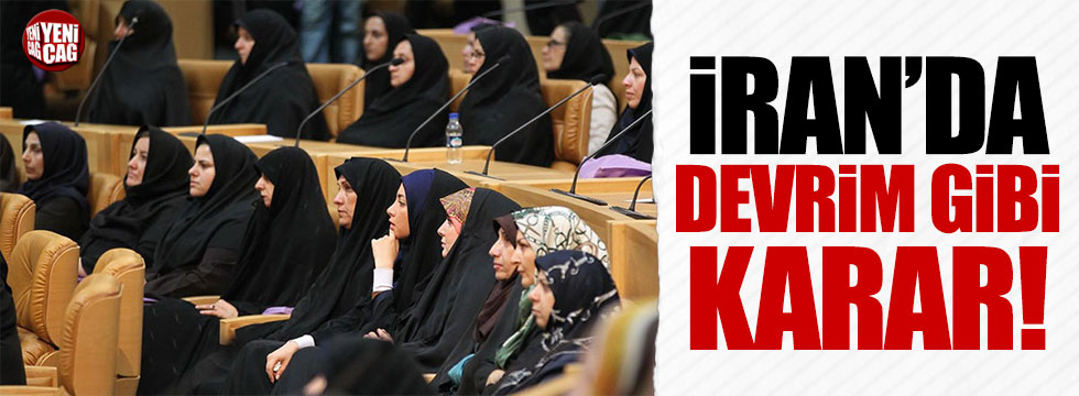 İran'da kadınlarla ilgili önemli karar