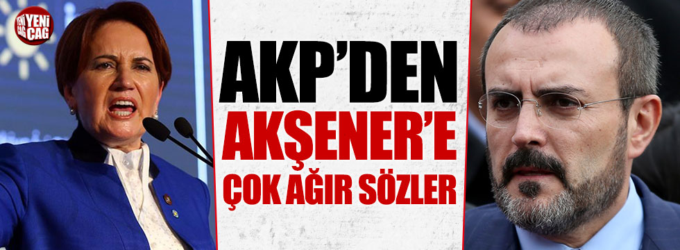 AKP Sözcüsü Mahir Ünal'dan Meral Akşener'e ağır sözler
