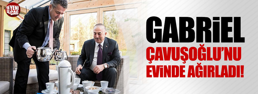 Almanya Dışişleri Bakanı Gabriel, Çavuşoğlu'nu evinde ağırladı
