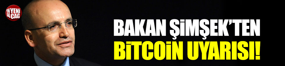 Başbakan Yardımcısı Mehmet Şimşek'ten Bitcoin uyarısı