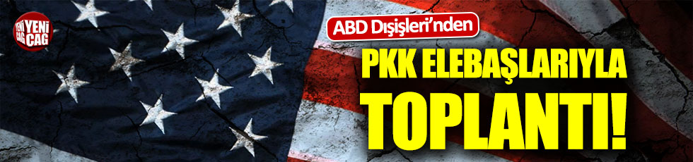 ABD Dışişleri heyeti, PKK'nın elebaşlarıyla toplantı yaptı!