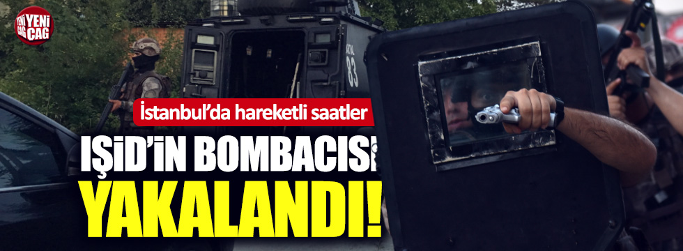 IŞİD'in canlı bombası İstanbul'da yakalandı.