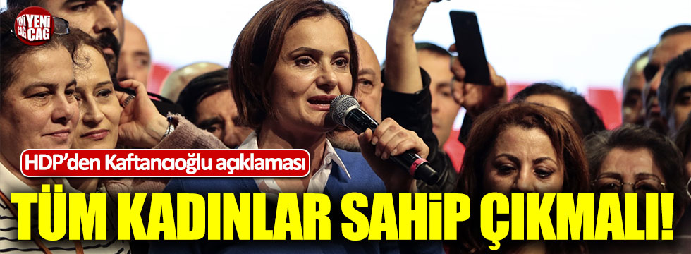 HDP'den Canan Kaftancıoğlu'na destek