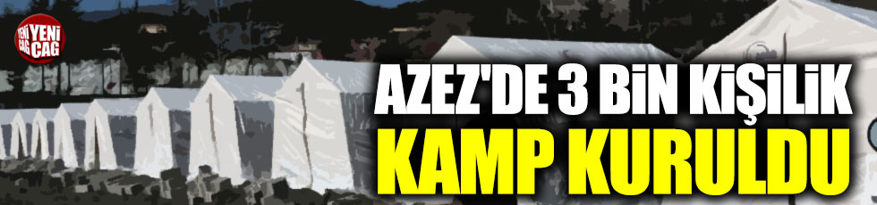 Çavuşoğlu: "Azez'e 3 bin kişilik çadır kent"