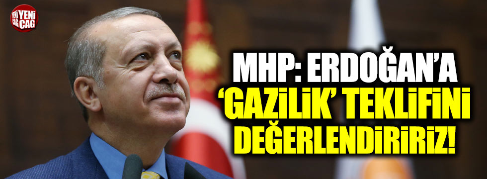 MHP: "Erdoğan'a gazilik unvanını değerlendiririz"