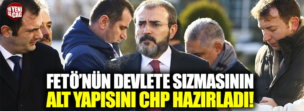 Ünal: "FETÖ'nün devlete sızmasının alt yapısını CHP hazırladı"