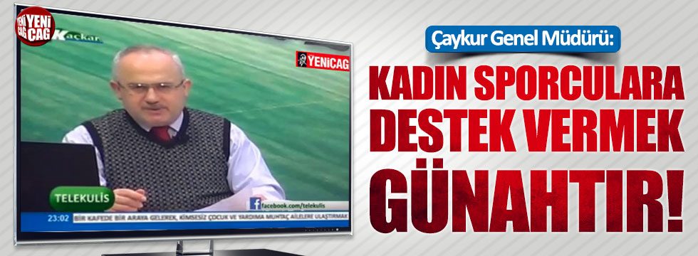 Çaykur Genel Müdürü Sütlüoğlu: Kadın sporculara destek vermek günahtır