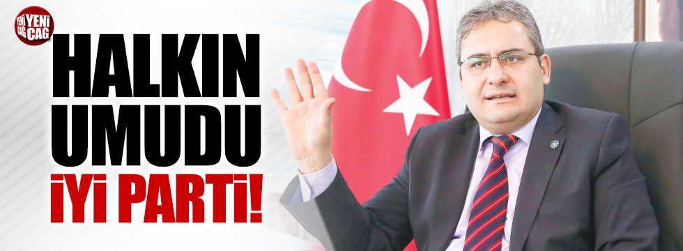 İYİ Parti, “İyi bir Türkiye” için var