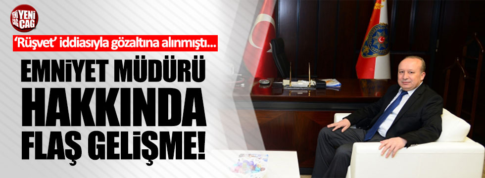 Eski Kadıköy Emniyet Müdürü serbest bırakıldı