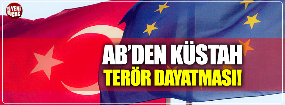AB'den Türkiye'ye terör dayatması
