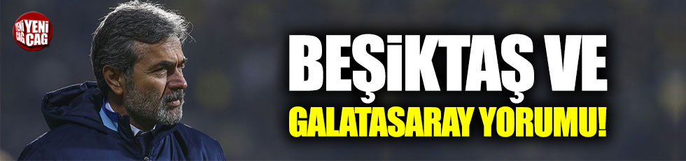 Aykut Kocaman'dan Beşiktaş ve Galatasaray yorumu!