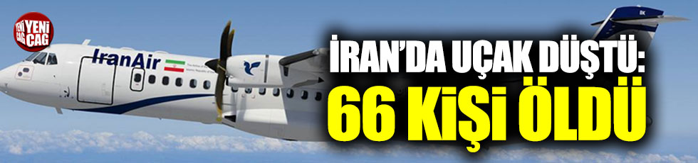 İran'da yolcu uçağı düştü: 66 kişi öldü