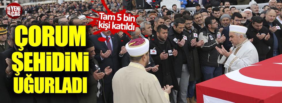 Şehit Mustafa Eker'i Çorum'da 5 bin kişi uğurladı
