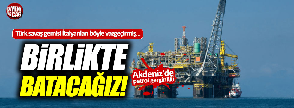 Akdeniz'de petrol gerginliğinin ayrıntıları ortaya çıktı