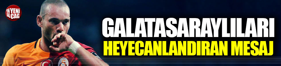 Sneijder'den Galatasaraylıları heyecanlandıran açıklamalar