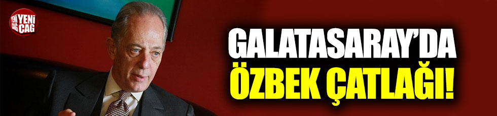 Galatasaray'da Özbek çatlağı