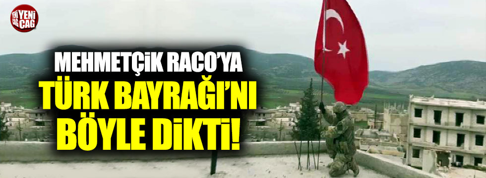 Raco'ya Türk Bayrağı dikildi