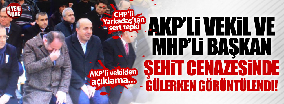 AKP'li Demir ve MHP'li Başkan'ın cenazede güldüğü fotoğraflar tartışma yarattı