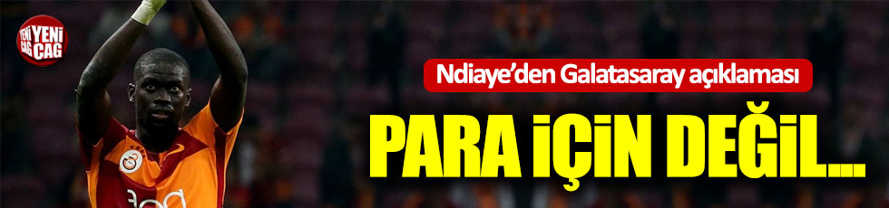 Ndiaye'den Galatasaray açıklaması