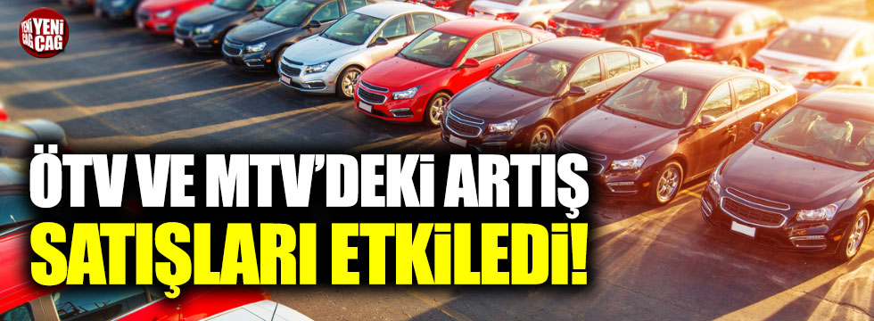 Otomobil satışlarına ÖTV ve MTV etkisi