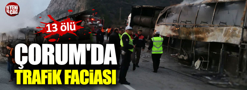 Çorum’da yolcu otobüsü TIR’a çarptı: 13 ölü