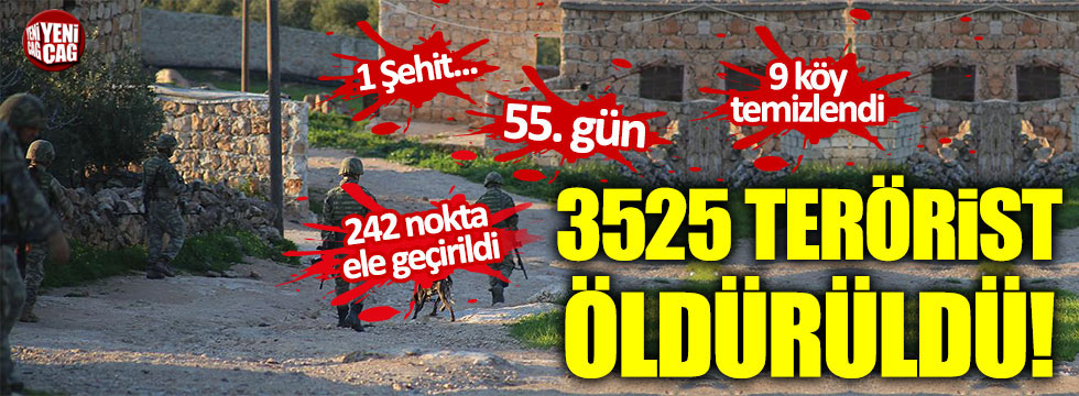 Zeytin Dalı Harekatı'nda 55. gün: 3525 terörist öldürüldü!