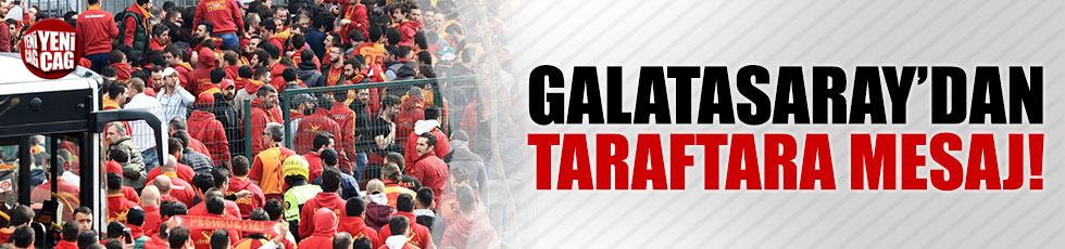 Galatasaray'dan taraftara mesaj