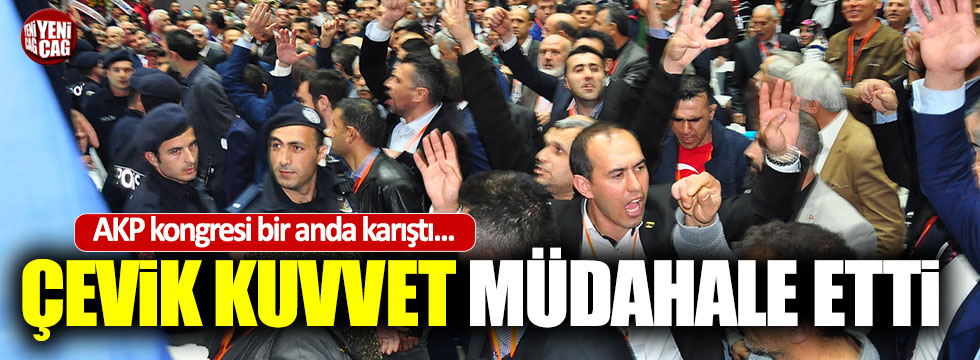 AKP kongresinde gerginlik