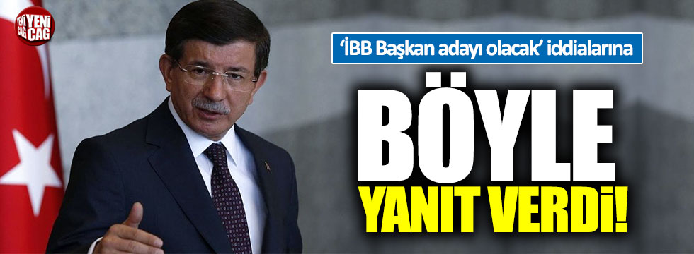 Ahmet Davutoğlu'ndan İBB Başkan adaylığı açıklaması