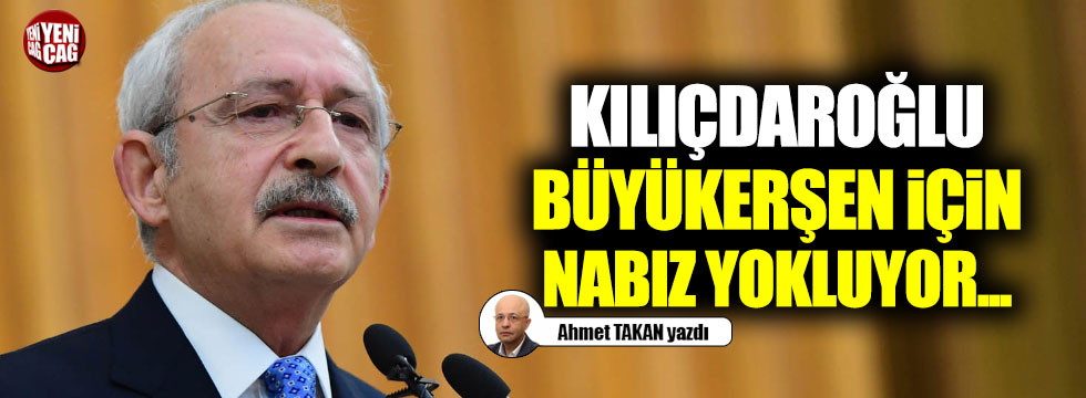 Kılıçdaroğlu, Büyükerşen için nabız yokluyor...