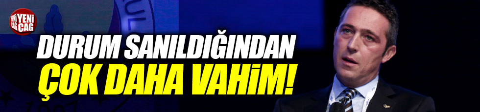 Ali Koç, "Fenerbahçe'nin durumu vahim"