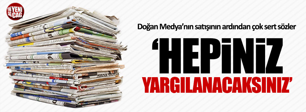 CHP'li Yarkadaş'tan Doğan Medya'nın satılmasına tepki: Yargılanacaksınız