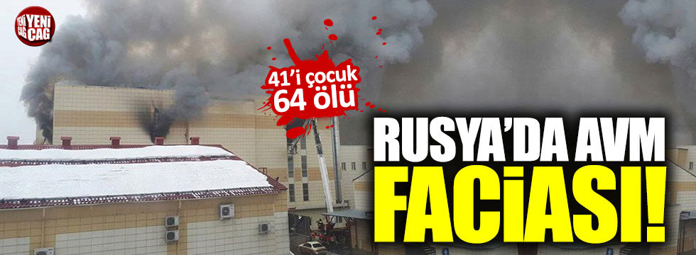 Rusya’da AVM’de yangın: 52 ölü64