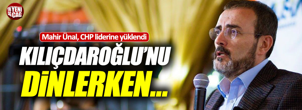 Ünal: "Kılıçdaroğlu'nu dinlerken gülüyorum"