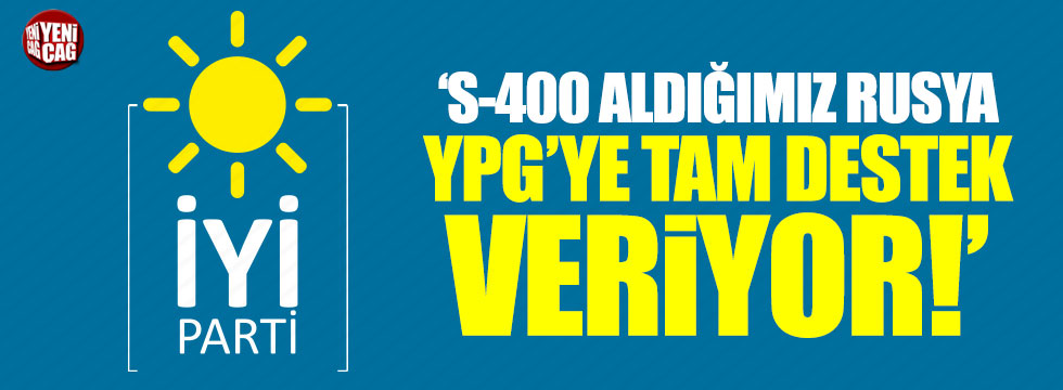 Aytun Çıray: S-400 aldığımız Rusya, YPG'ye tam destek veriyor