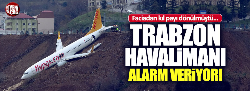 Trabzon Havalimanı'nda erozyon tehdidi