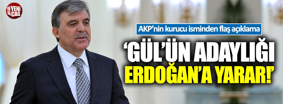 Abdüllatif Şener: "Abdullah Gül'ün adaylığı Erdoğan'a yarar"