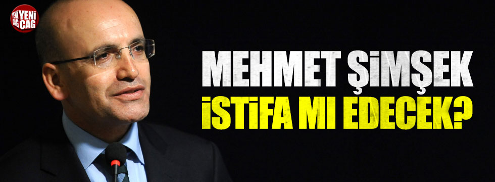 Mehmet Şimşek istifa mı edecek?