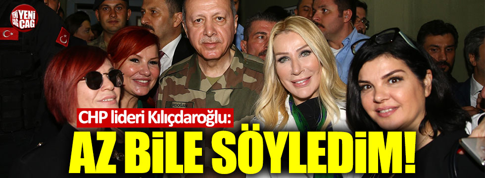 Kılıçdaroğlu: "Sanatçılarla ilgili söylediğim her sözün arkasındayım, az bile söyledim"