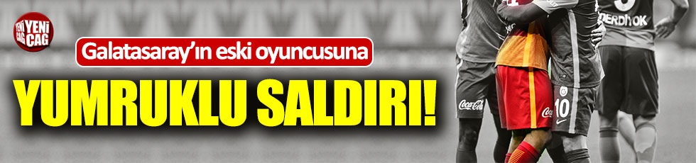 Galatasaray'ın eski oyuncusu Dzemaili'ye yumruklu saldırı
