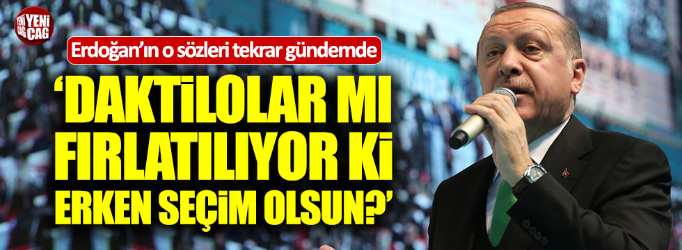 Erdoğan'ın erken seçimle ilgili sözleri tekrar gündemde