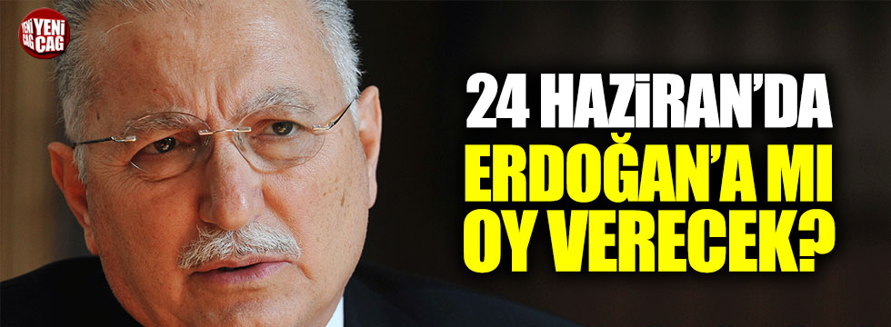 Ekmeleddin İhsanoğlu, 24 Haziran'da Erdoğan'a oy verecek mi?