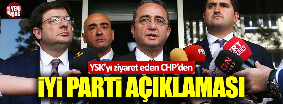 YSK'yı ziyaret eden CHP'den İYİ Parti açıklaması